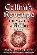 E-Book (epub) Cellini's Revenge: The Mystery of the Silver Cups, Book 3 von Wendy Bartlett