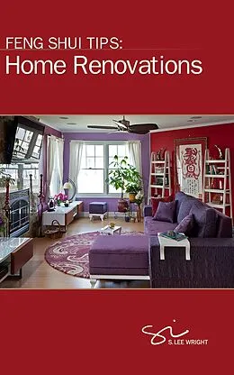 E-Book (epub) Feng Shui Tips: Home Renovations von S. Lee Wright