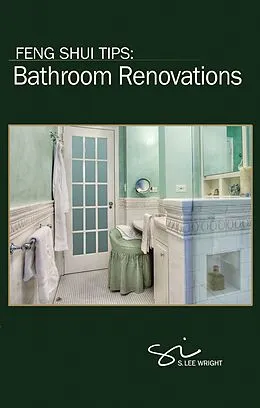 E-Book (epub) Feng Shui Tips: Bathroom Renovations von S. Lee Wright