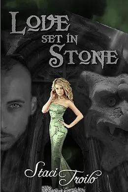 E-Book (epub) Love Set in Stone von Staci Troilo