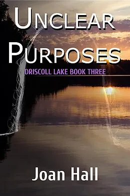 E-Book (epub) Unclear Purposes (Driscoll Lake, #3) von Aiw Press