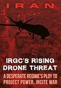 E-Book (epub) IRAN-IRGC's Rising Drone Threat von Ncri U. S. Representative Office
