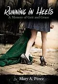 E-Book (epub) Running in Heels von Mary A. Pe´rez