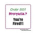 E-Book (epub) Over 50? Menopausal? You're Fired!!! von Roni Elayne Singer, Nancy Deprimo Zuromski