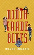E-Book (epub) Ninth Grade Blues von Bruce Ingram