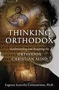 Kartonierter Einband Thinking Orthodox von Eugenia Scarvelis Constantinou