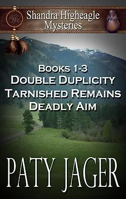 E-Book (epub) Shandra Higheagle Mystery Books 1-3 von Paty Jager