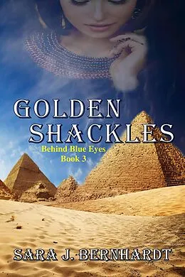 E-Book (epub) Golden Shackles (Behind Blue Eyes, #3) von Vicki Snodgrass