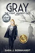 E-Book (epub) In Gray (The Fight Against Fate, #1) von Sara J. Bernhardt