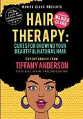 E-Book (epub) Hair Therapy: Cures For Growing Your Beautiful Natural Hair von Tiffany Anderson