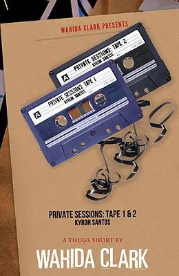 E-Book (epub) Private Sessions Tape: Kyron Santos von Kyron Santos