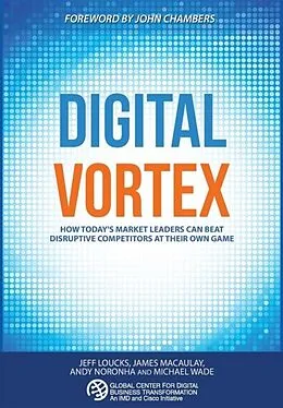 E-Book (epub) Digital Vortex von Michael Wade, Jeff Loucks, James Macaulay