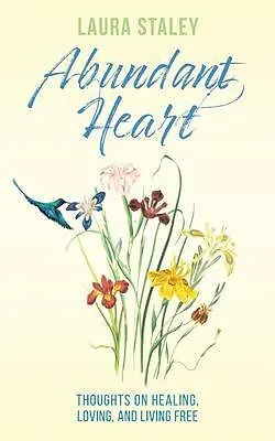 E-Book (epub) Abundant Heart von Laura Staley