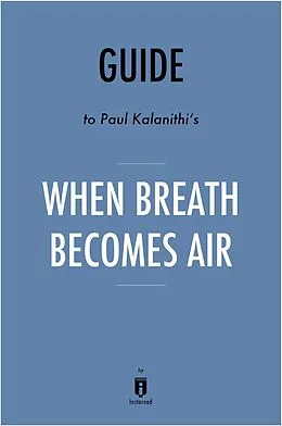 E-Book (epub) Summary of When Breath Becomes Air von Instaread Summaries