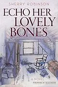 E-Book (epub) Echo Her Lovely Bones von Sherry Robinson