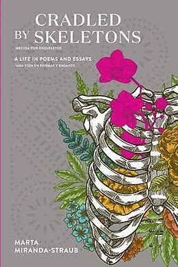 E-Book (epub) Cradled by Skeletons / Mecida por Esqueletos von Marta Miranda-Straub