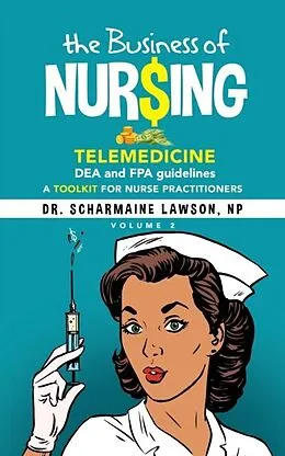 E-Book (epub) The Business of Nur$ing von Scharmaine Lawson
