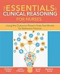 E-Book (pdf) Essentials of Clinical Reasoning for Nurses von RuthAnne Kuiper, Sandra M O'Donnell, Daniel J. Pesut