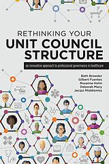 E-Book (epub) Rethinking Your Unit Council Structure von Beth Browder, Gilbert Fuentes, Roxanne Holm