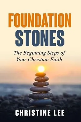 E-Book (epub) Foundation Stones von Christine Lee