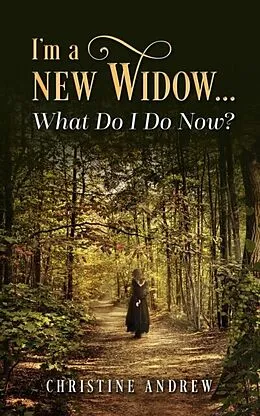 E-Book (epub) I'm a New Widow...What Do I Do Now? von Christine Andrew