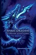 Kartonierter Einband Spirit Dragons & Other Rare Spectral Creatures von Jessica Feinberg