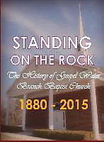 Livre Relié Standing on The Rock: The History of Gospel Water Branch Baptist Church 1880 - 2015 de Gospel Water Branch Baptist Church