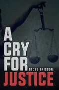 Couverture cartonnée A Cry For Justice de Stone Grissom