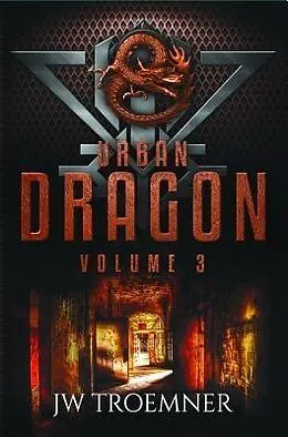 E-Book (epub) Urban Dragon Volume 3 von J W Troemner