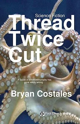 E-Book (epub) Thread Twice Cut von Bryan Costales