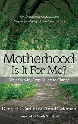 eBook (epub) MOTHERHOOD - IS IT FOR ME? de Denise L Carlini, Ann Davidman
