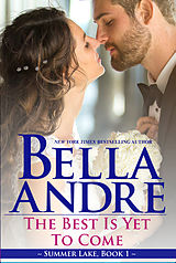 eBook (epub) The Best Is Yet To Come: New York Sullivans spinoff (Summer Lake 1) de Bella Andre