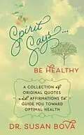 E-Book (epub) Spirit Says ... Be Healthy von Susan Bova
