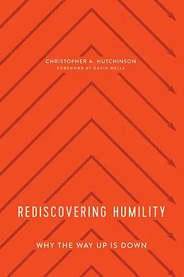 E-Book (epub) Rediscovering Humility von Christopher A. Hutchinson