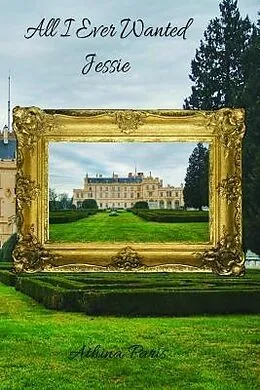 E-Book (epub) All I Ever Wanted von Athina Paris