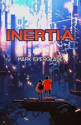 E-Book (epub) Inertia von Mark Everglade