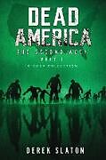 Couverture cartonnée Dead America - The Second Week Part One - 6 Book Collection de Derek Slaton