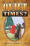 Couverture cartonnée Quiet Times? (The Sean O'Rourke Series Book 5) de Michael E. Cook