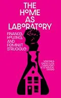 E-Book (epub) The Home as Laboratory von Luci Cavallero, Verónica Gago, Liz Mason-Deese