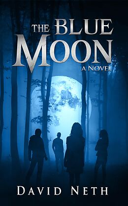 E-Book (epub) The Blue Moon (Under the Moon, #5) von David Neth