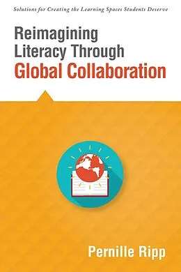 E-Book (epub) Reimagining Literacy Through Global Collaboration von Pernille Ripp
