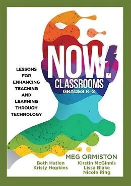 E-Book (epub) NOW Classrooms, Grades K-2 von Meg Ormiston, Beth Hatlen, Kristy Hopkins