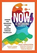 E-Book (epub) NOW Classrooms, Grades 9-12 von Meg Ormiston, Scott D Parker, Tom Lubbers