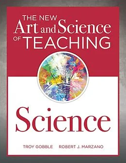 E-Book (epub) The New Art and Science of Teaching Science von Brett Erdmann, Steven M. Wood, Troy Gobble