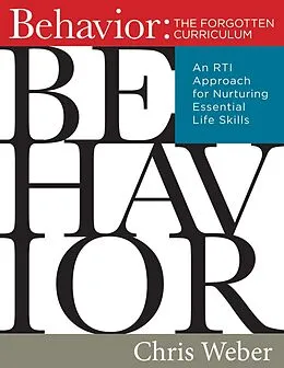 E-Book (epub) Behavior:The Forgotten Curriculum von Chris Weber