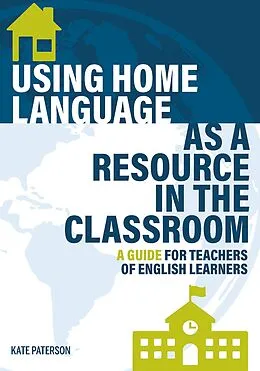 E-Book (epub) Using Home Language as a Resource in the Classroom von Kate Paterson