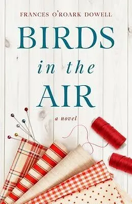 E-Book (epub) Birds in the Air von Frances O'Roark Dowell