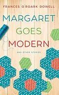 E-Book (epub) Margaret Goes Modern von Frances O'Roark Dowell