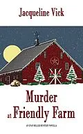 E-Book (epub) Murder at Friendly Farm (An Evan Miller Mystery) von Jacqueline Vick