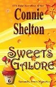 Kartonierter Einband Sweets Galore von Connie Shelton